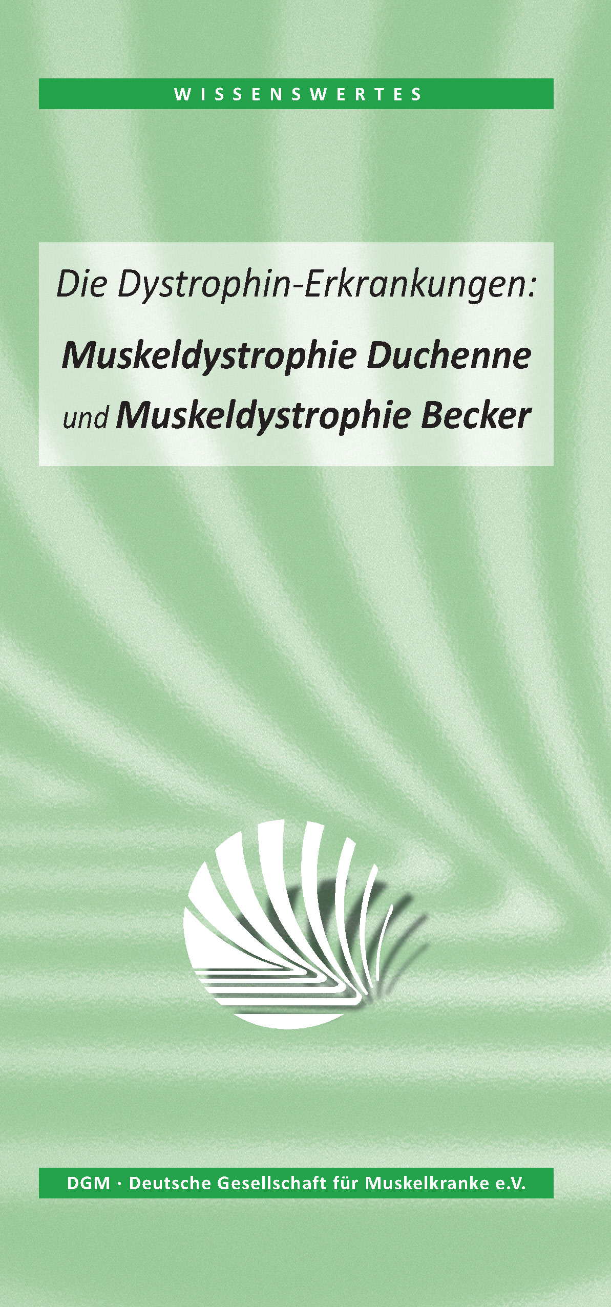 Wissenswertes: Die Dystrophin-Erkrankungen - Muskeldystrophie Duchenne und Becker